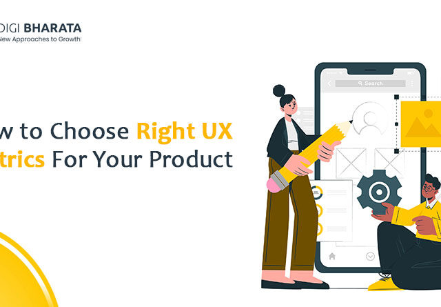 How to Choose Right UX Metrics For Your Product