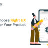 How to Choose Right UX Metrics For Your Product