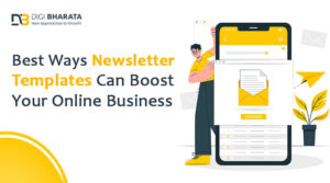 Ways Newsletter Templates Can Boost Your Online Business