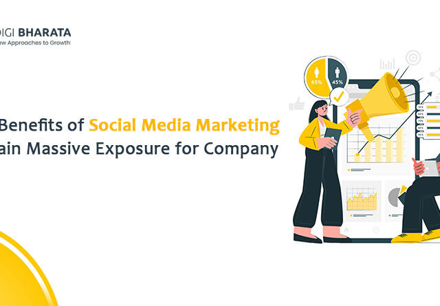 benefits of social media marketing to gain massive exposure