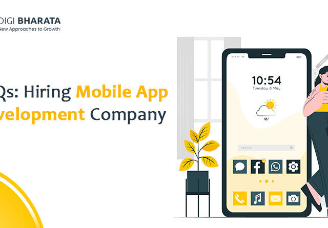 FAQs For Hiring Mobile App Development Company