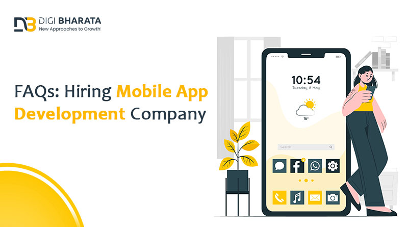 FAQs For Hiring Mobile App Development Company