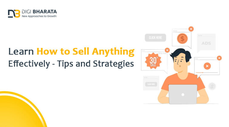 Learn How to Sell Anything Effectively – Tips and Strategies