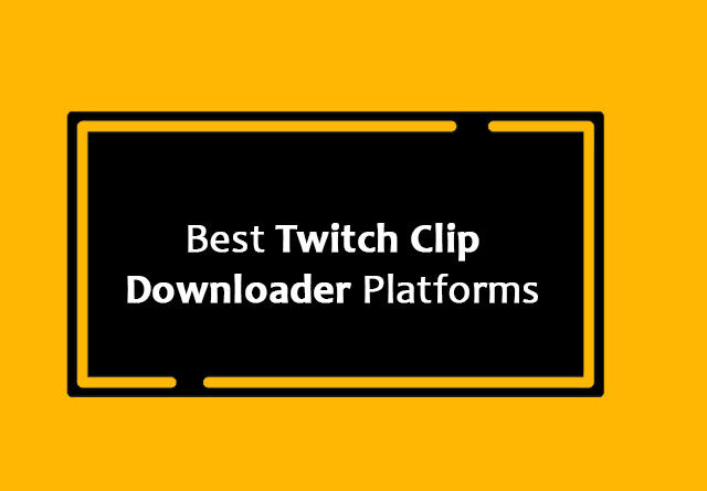 twitch video clip downloader