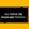 twitch video clip downloader