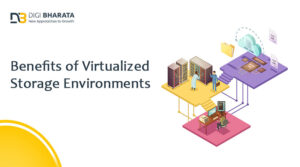 Benefits of Virtualized Storage Environments