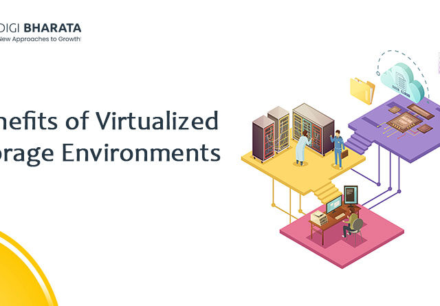 Benefits of Virtualized Storage Environments