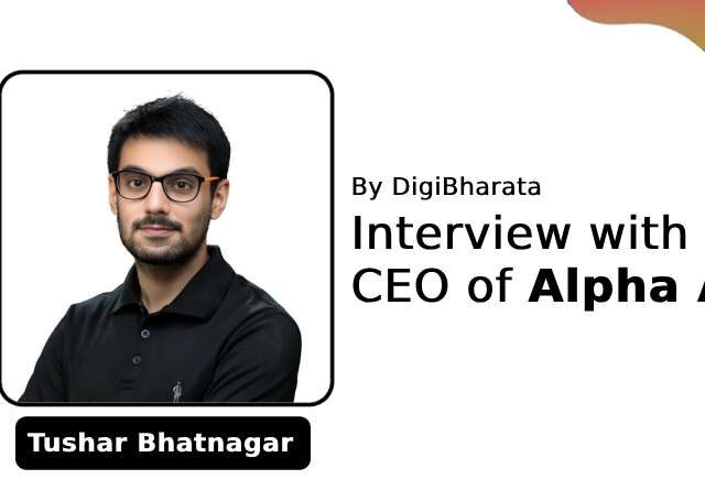 interview alpha ai ceo tushar bhatnagar