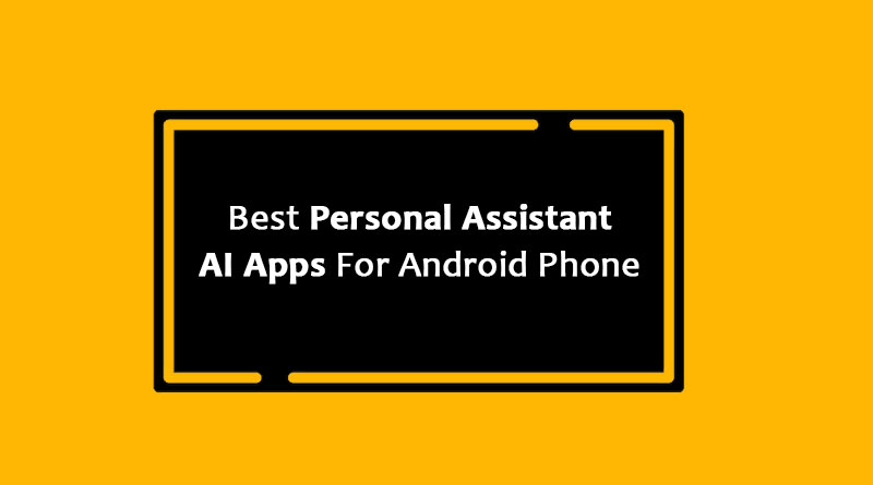 personal assistant ai apps for android phone