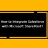 How to Integrate Salesforce with Microsoft SharePoint