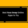 Face Swap Online Apps