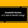 TweakVIP Review