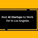 Best AI Startups to Work for in Los Angeles