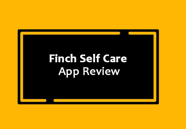 Finch Self Care App Review