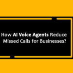 How AI Voice Agents Reduce Missed Calls for Businesses?