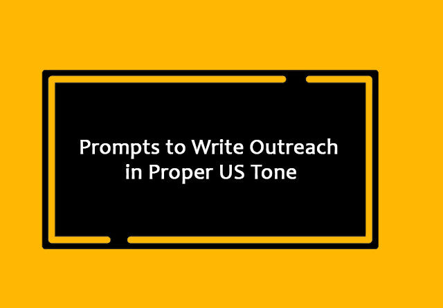Prompts to Write Outreach in Proper US Tone