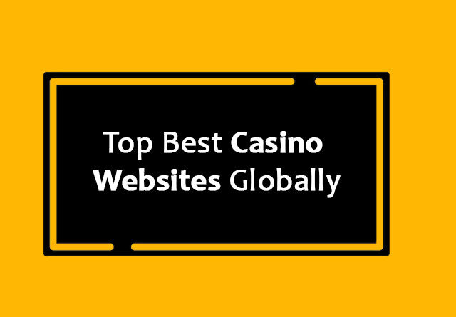 Best Casino Websites Globally