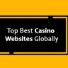 Best Casino Websites Globally