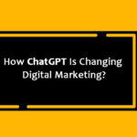 How ChatGPT Is Changing Digital Marketing