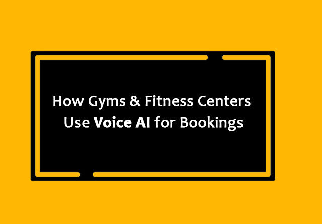 How Gym & Fitness Centers Use Voice AI for Bookings