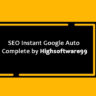 SEO Instant Google Auto Complete by Highsoftware99