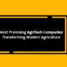Most Promising AgriTech Companies Transforming Modern Agriculture