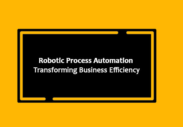Robotic Process Automation