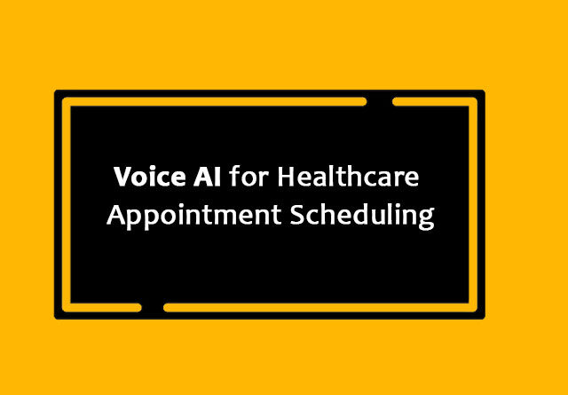 Voice AI for Healthcare Appointment Scheduling