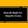 Best AI Tools for Shopify Stores