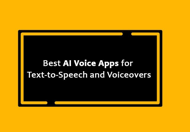 Best AI Voice Apps for Text-to-Speech and Voiceovers